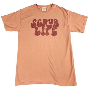 Scrub Life Peach T-Shirt By Comfort Wash Womens Size Medium Pink Graphics
